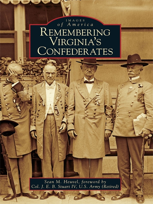 Title details for Remembering Virginia's Confederates by Sean M. Heuvel - Available